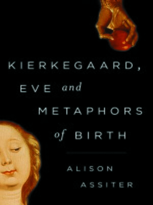 cover image of Kierkegaard, Eve and Metaphors of Birth